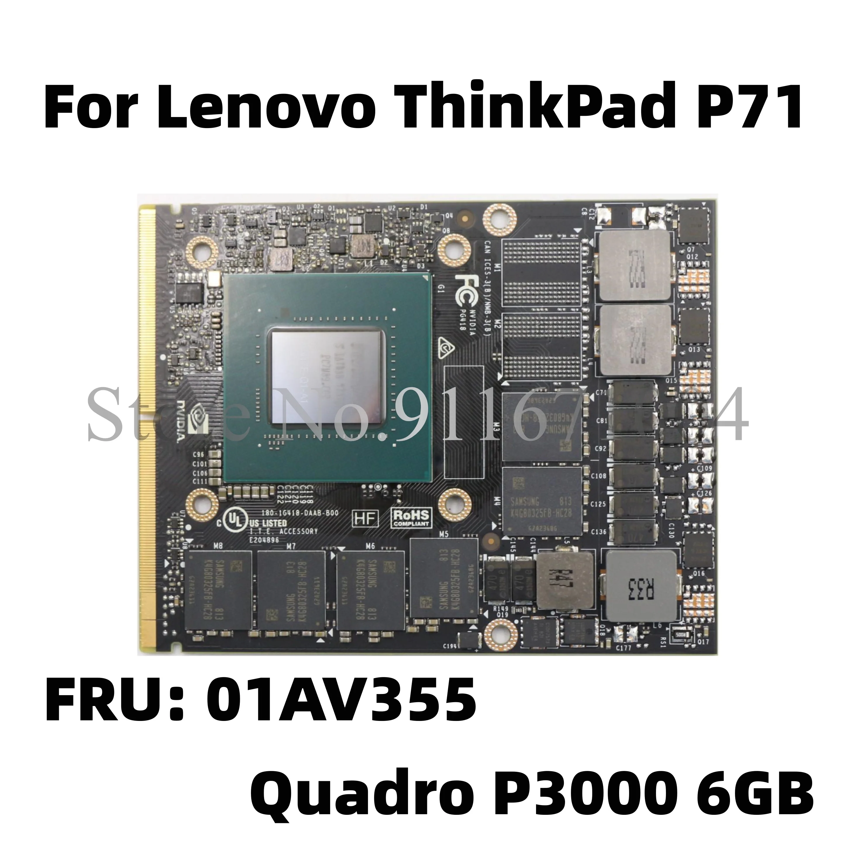 

Original FRU: 01AV355 For Lenovo ThinkPad P71 Video Graphic Card VGA board NVIDIA Quadro P3000 6GB N17E-Q1-A1