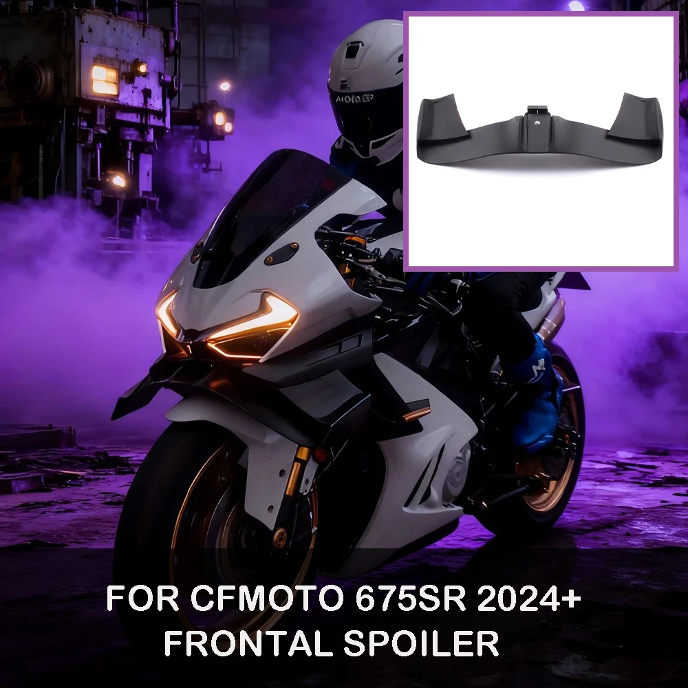 

NEW For CFMOTO 675SR Front spoiler Lower spoiler lower lip GP WING DOWNFORCE NAKED FRONTAL SPOILERS 675SR-R 2024 2025