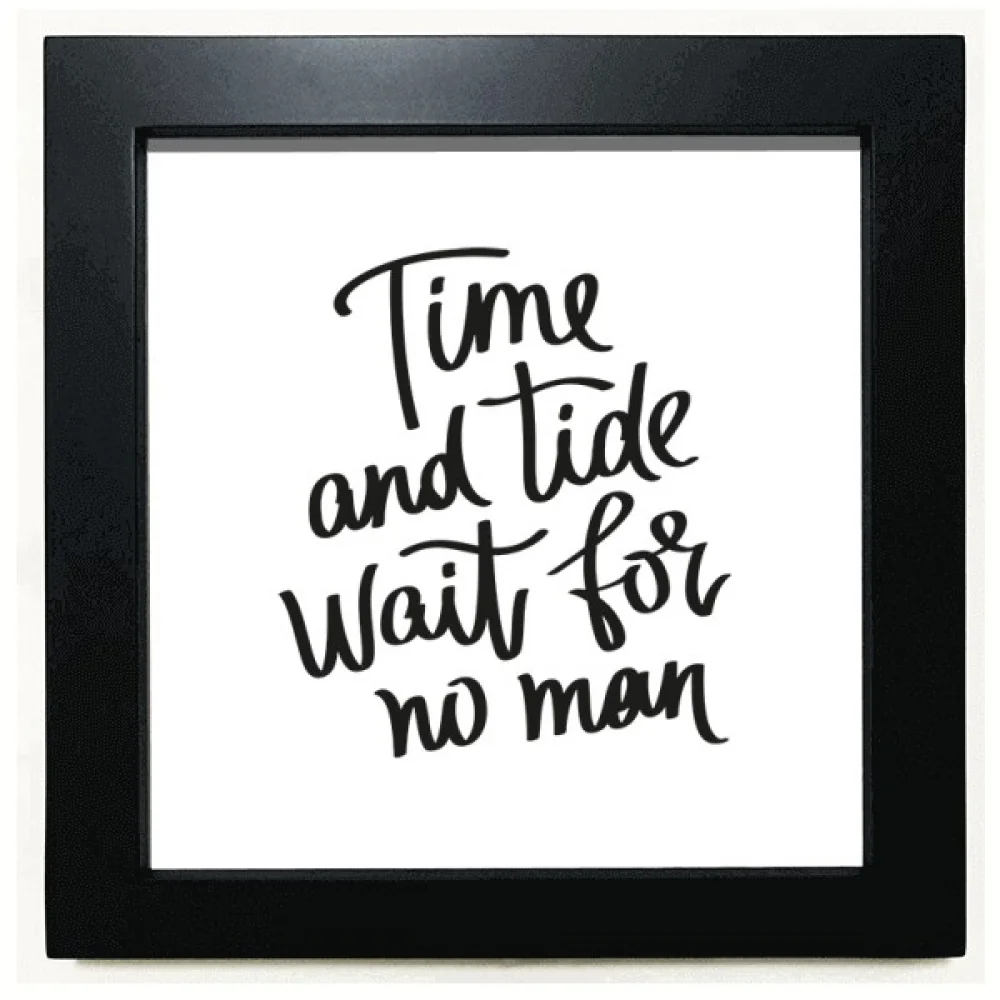 time and wait for no man quote black square frame picture wall tabletop