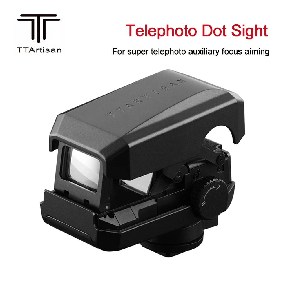 

TTArtisan Light Dot Sight Lens For super telephoto auxiliary focus aiming With Cold Shoe Mount Locking For Sony Canon Nikon