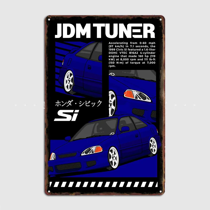 Civic Si JDM Tuner Vintage Classic Sports Car Poster Metal Tin Sign Indoor Home Decor Bar Room Wall Decoration