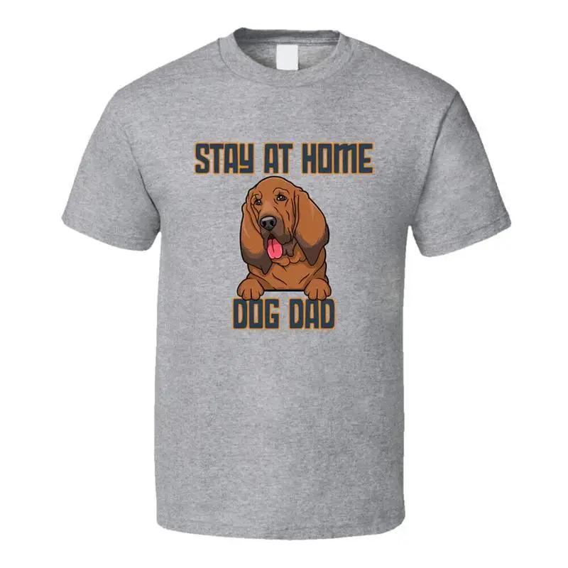 

Bloodhound At Home Dog Dad Father's Day T Shirt