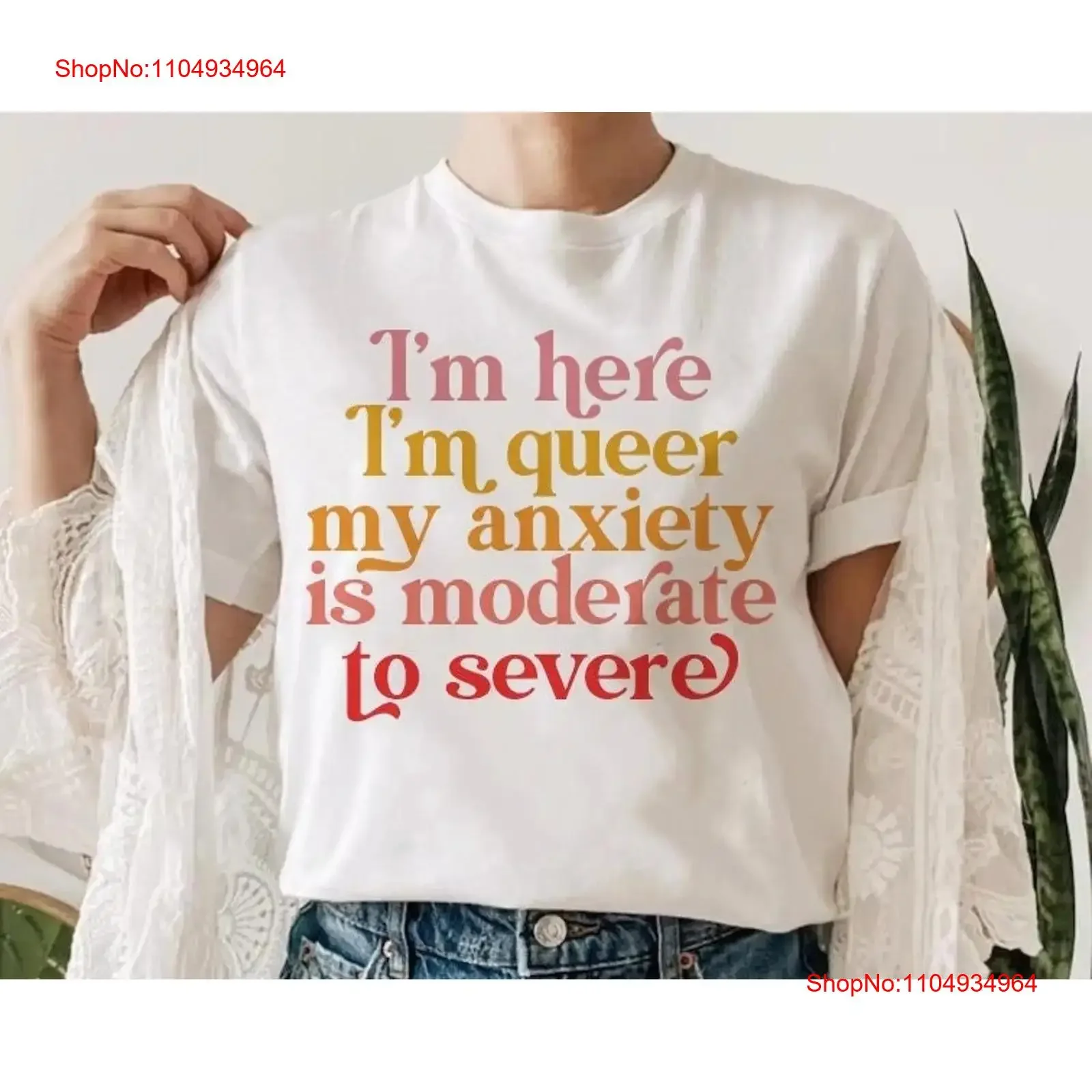 

im here queer and my anxiety is moderate to severe shirt funny feminisT T tee vintage Washed Versatile Unisex homme fashion