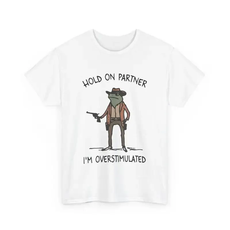 Hold On Partner I'm Overstimulated Cowboy Frog Vintage T Shirt