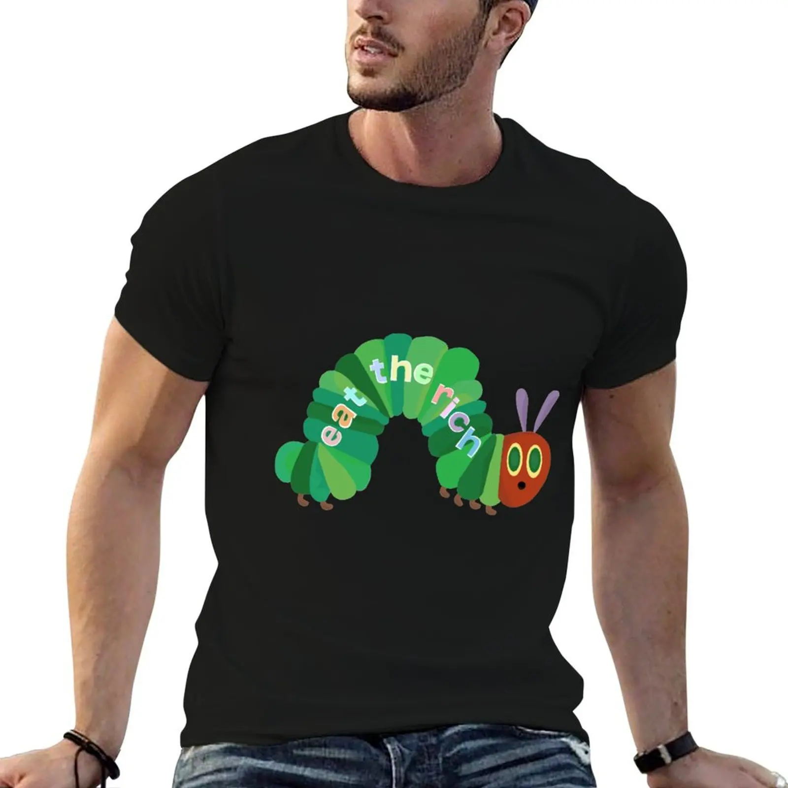 

The t graphic Eat shirts printed Rich man man Caterpillar Hungry t shirt for T-Shirt