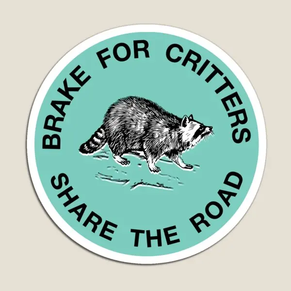 I Brake For Critters Sticker Teal  Magnet Holder Home Colorful Baby Cute for Fridge Organizer Children Stickers  Funny Toy Decor