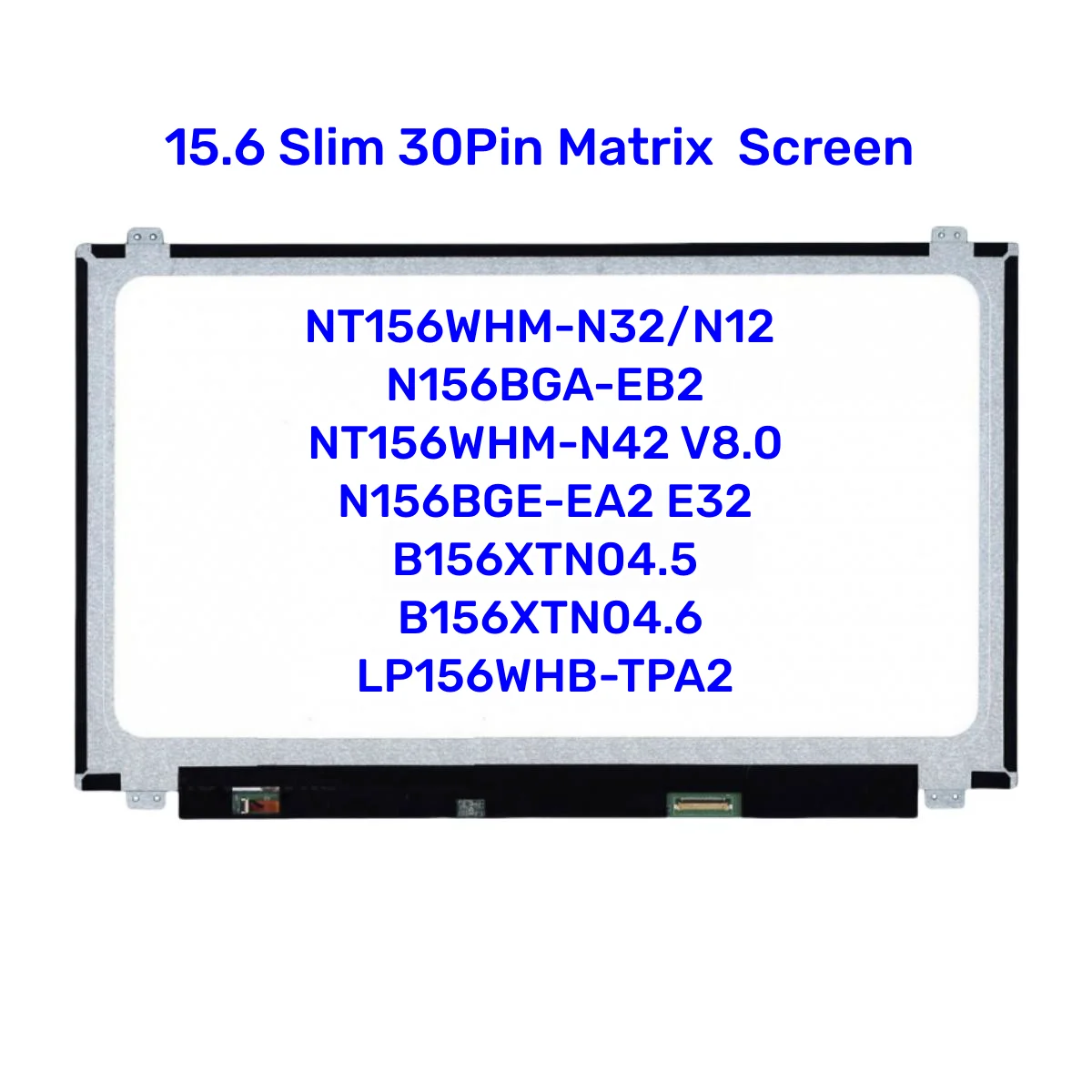 Imagem -01 - Magro 30pin Matrix Nt156whm-n32 v8 N12 N156bga-eb2 Nt156whm N42 V8.0 N156bge-ea2 E32 B156xtn04.5 B156xtn48.6 magro 30pin matrix nt156whm n32 v8 n12 n156bga eb2 nt156whm n42 v80 n156bge ea2 e32 b156xtn045 b156xtn486 01