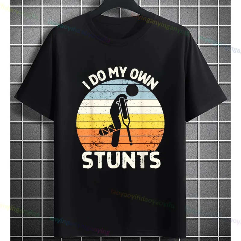 Funny I Do All My Own Stunts Get Well Soon T-shit Fashion Humor Style Short-sleeve 100%Cotton Tee Streetwear Outdoor Clothing