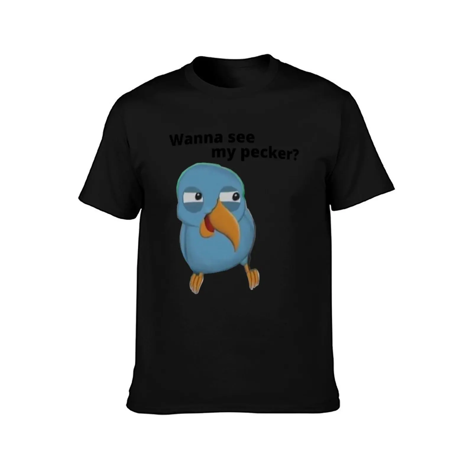 Wanna See My Pecker Bird Memes T-Shirt blanks graphic shirts shirts graphic tee Men's t shirts