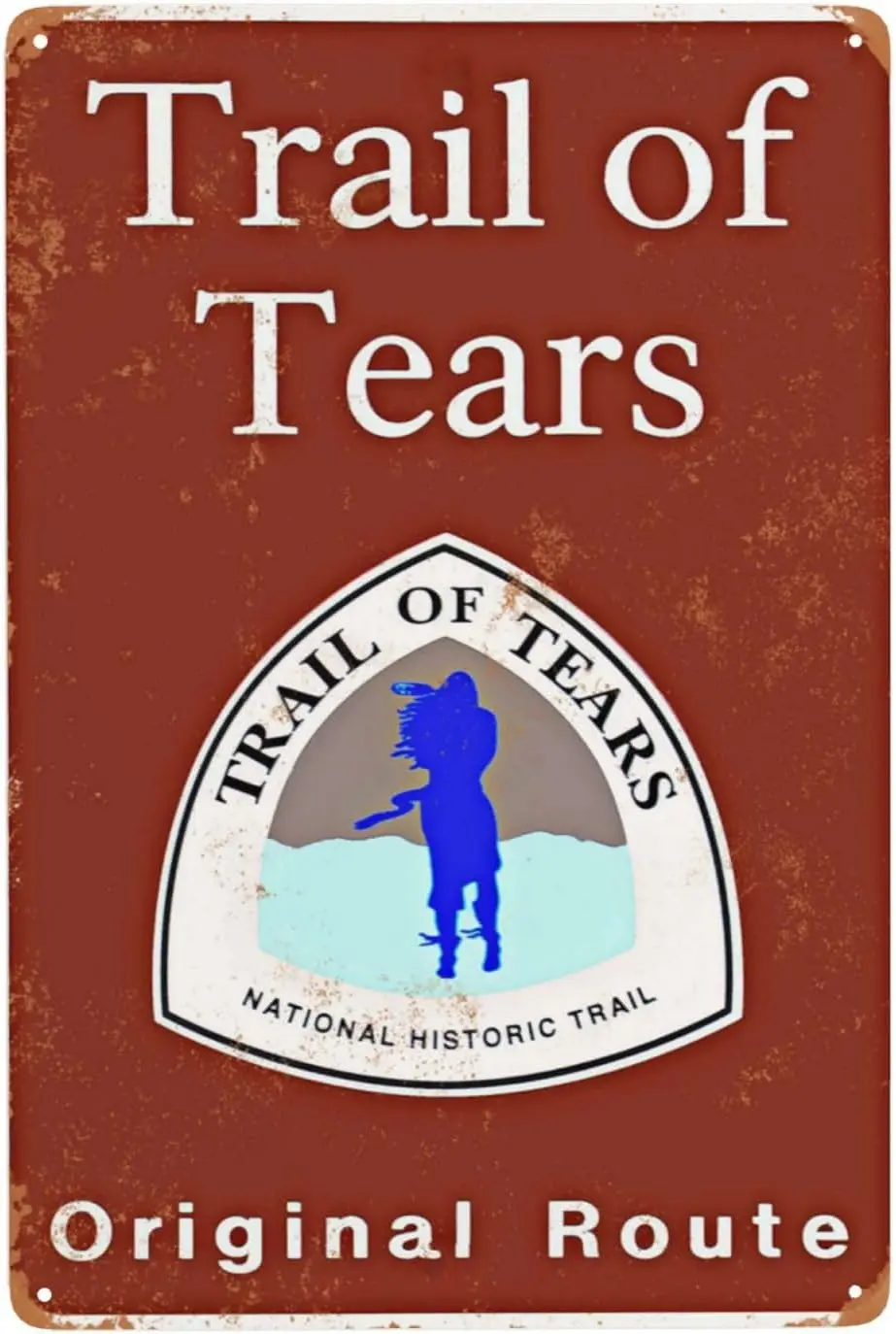 Trail Of Tears National Historic Trail Travel Metal Signs Aluminum Sign, Chic Vintage Tin Signs, Retro Rusty Traces, Classic Des