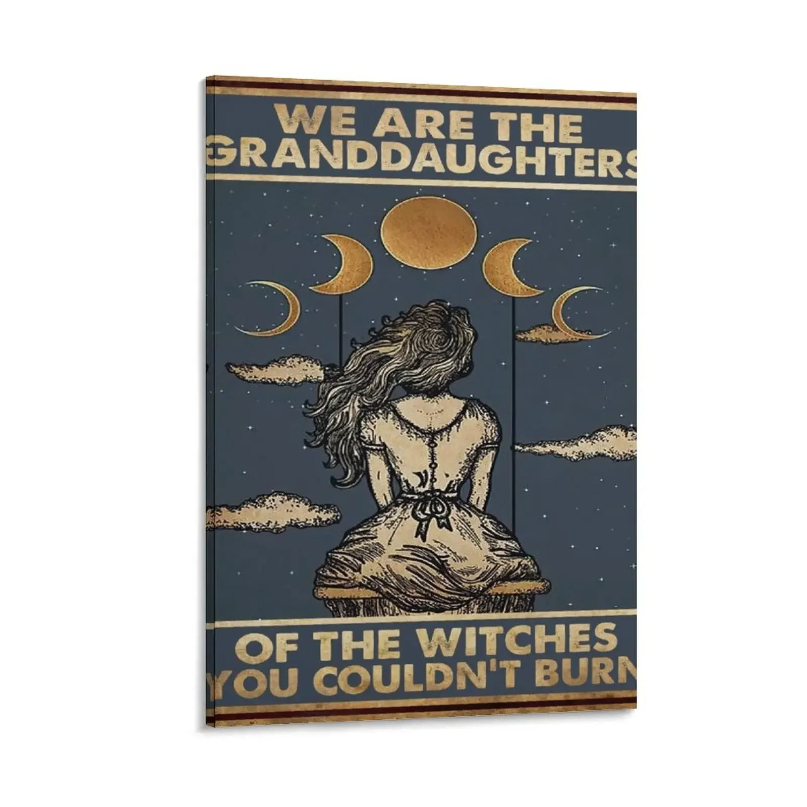 

Vintage We Are The Granddaughters Of The Witches You Couldn't Burn Canvas Painting Paintings for bedroom room decor