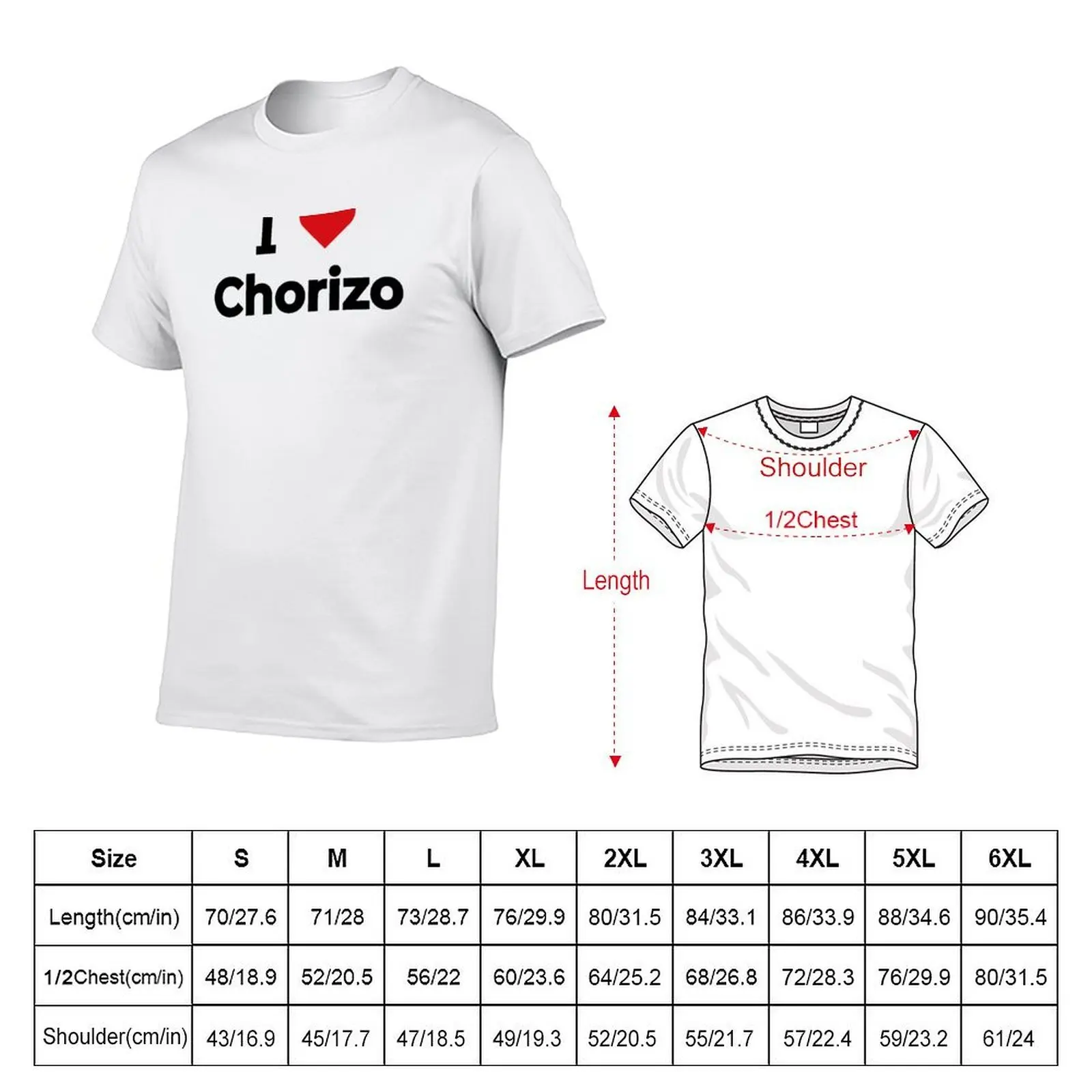 I love Chorizo T-Shirt t shirt for man 100 percent cotton man tshirt T-Shirt