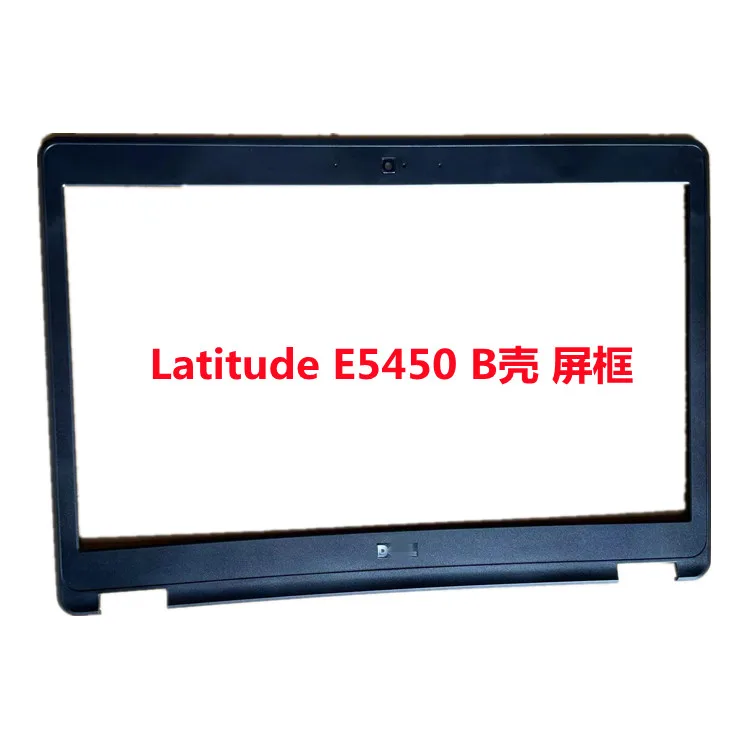 

For Dell/Dell Latitude E5450 B Shell Screen Frame with Camera Hole Outer Frame