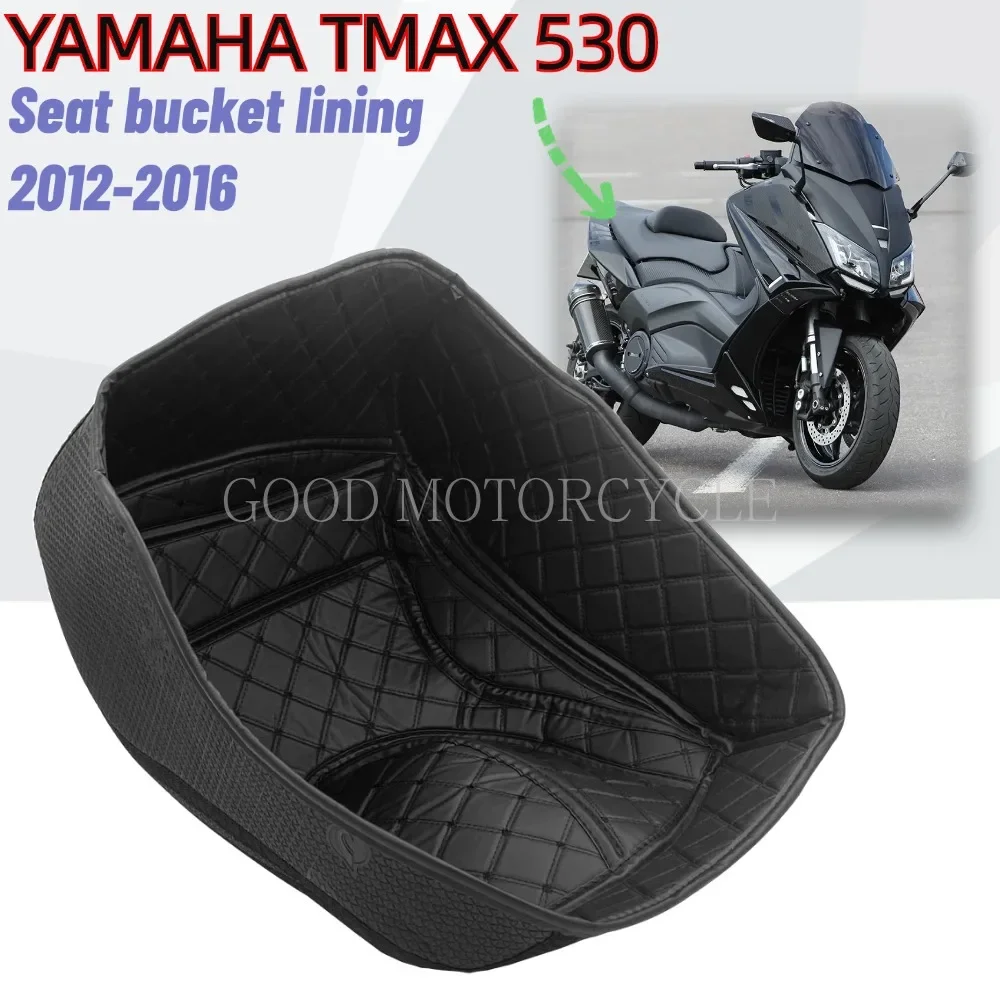 

For YAMAHA TMAX530 2012-19 Motorcycle Accessories Storage Box Liner Luggage Tank Cover Seat Bucket Pad tmax 530