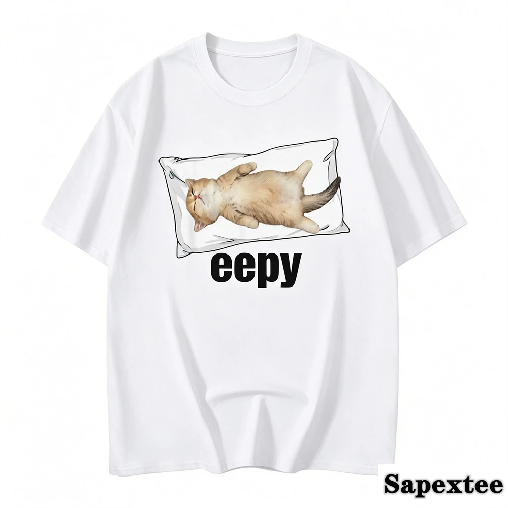 Women T-Shirt Eepy Cat Sleepy Cat Meme Awesome Tee Shirt Short Sleeve  T Shirts Round Neck Clothing Gift Idea 2027