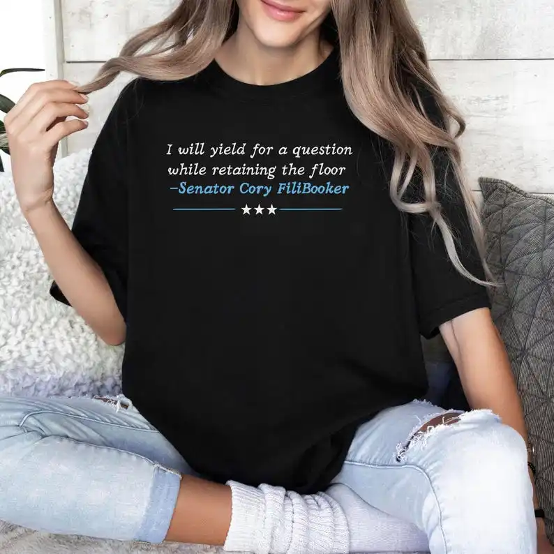 I Will Yield for a Question While Retaining the Floor Shirt, Cory Booker Shirt, Political Gift, Democrat, Political Quote Tee