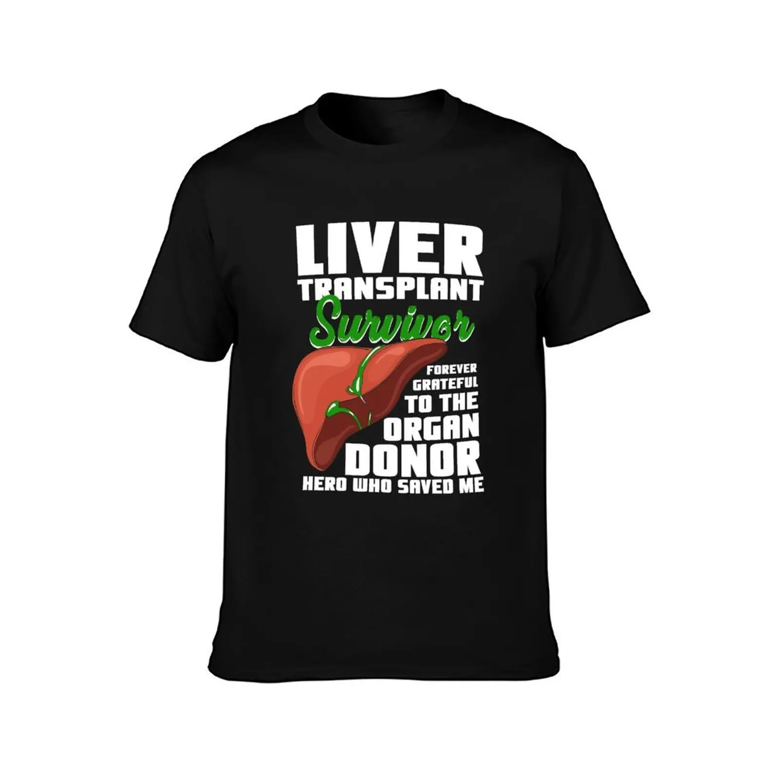 Grateful Liver Transplant Survivor T-Shirt Big and Tall Basic Tee Shirt T-Shirt
