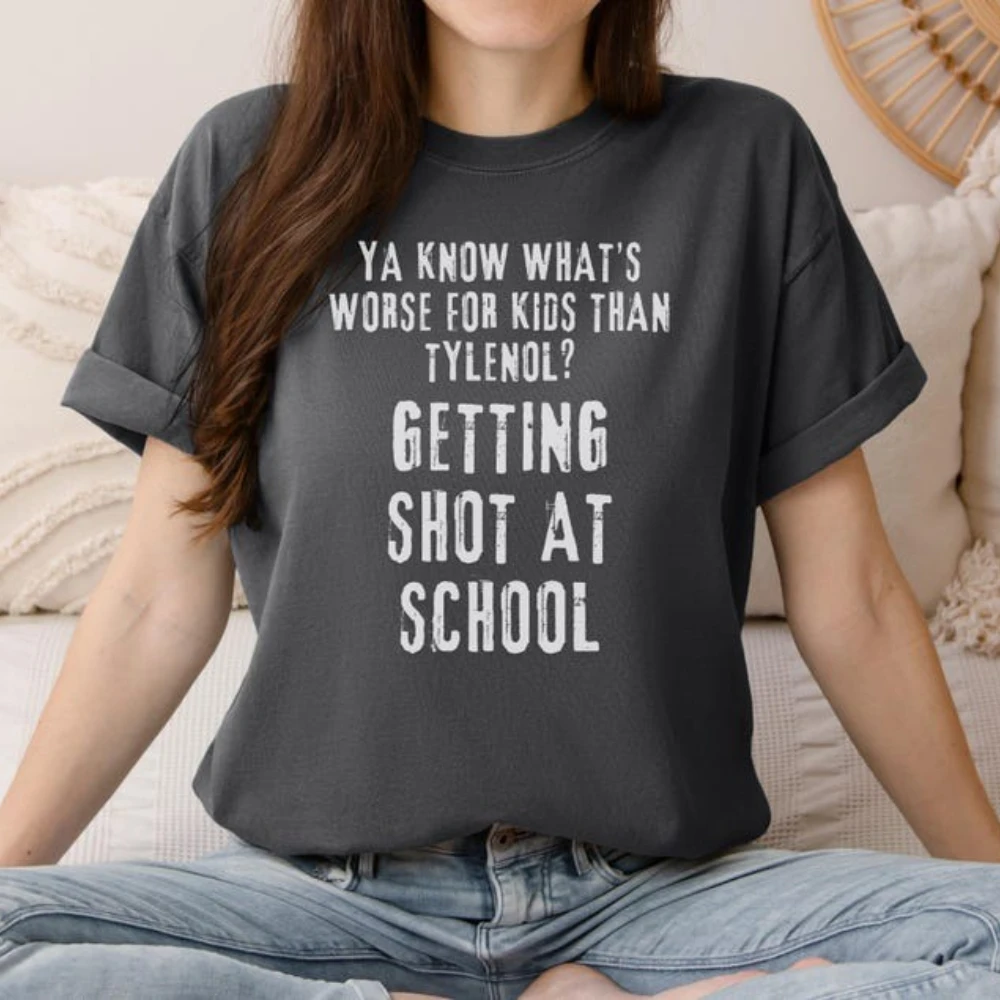 Ya Know What Is Worse Than Tylenol Shirt: Protect Kids Not Guns Tee Tylenol Political Tt-shirt New in Tops & Tees Cotton Shirts
