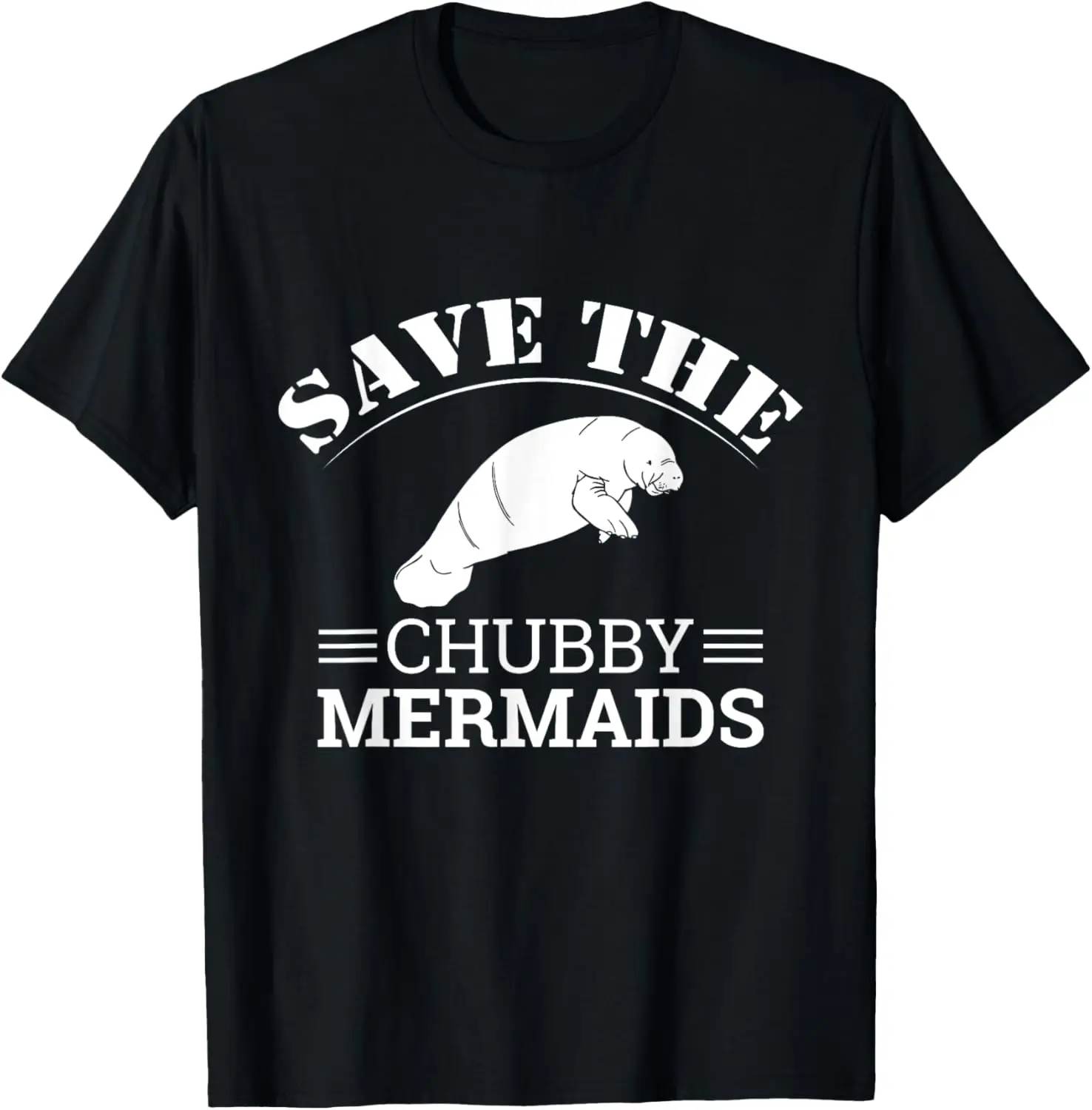 Save The Chubby Mermaids Shirt: Funny Love Manatee Shirt