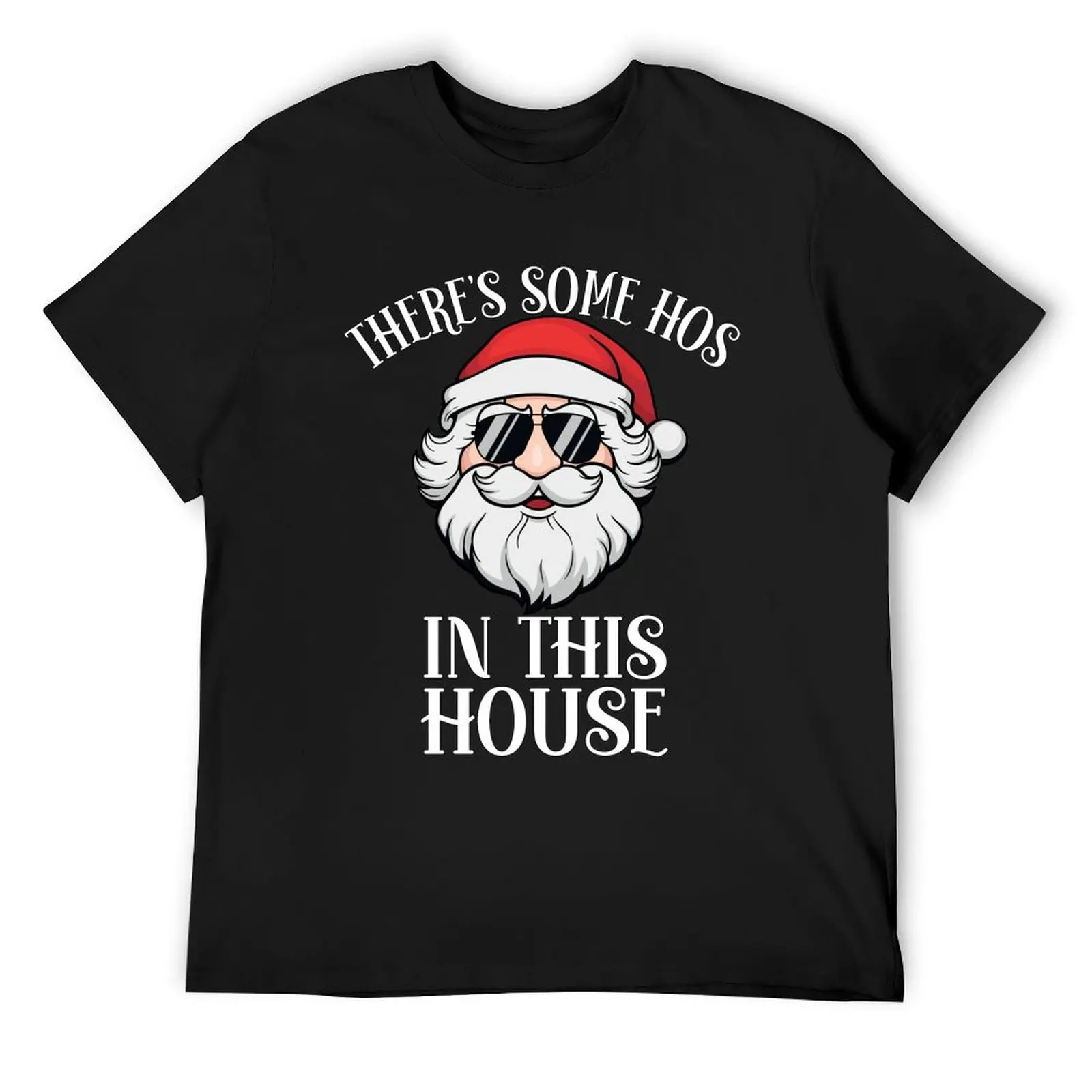 

There's Some Hos In this House - Funny Christmas Santa Claus Gift Idea T-Shirt boys whites anime tshirt baggy shirts T-shirt men