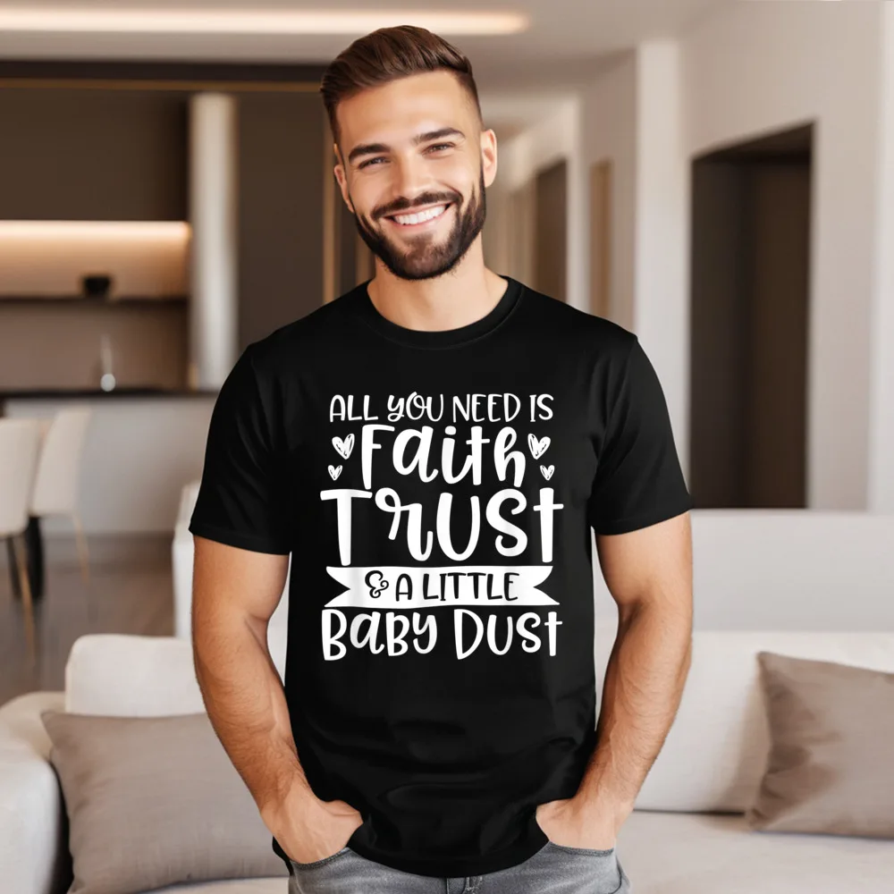 Round Collar Infertility Faith Trust and Baby Combed cotton Youth Tshirts Normal Short Sleeve Tees Graphic Casual Tees