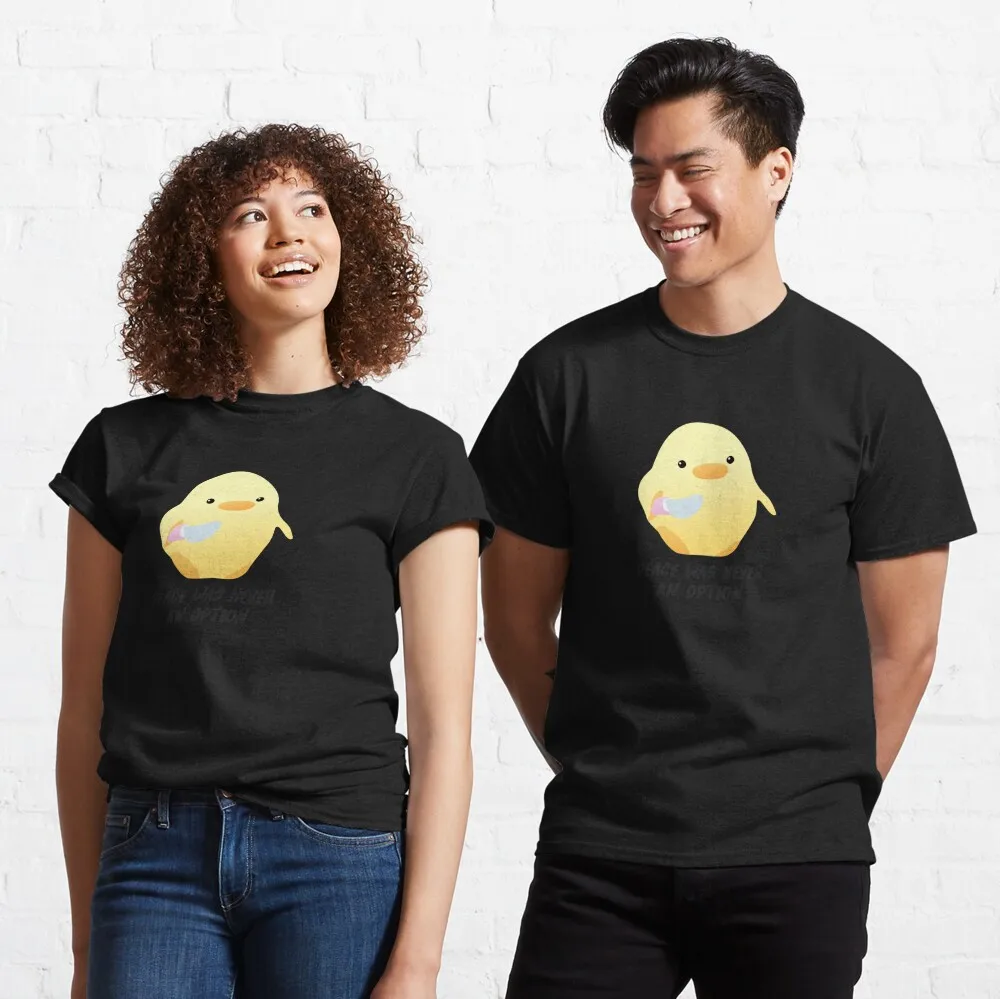 Duck With A Knife - Peace Was Never An Option Classic T-Shirt Unisex T-shirts For Man Woman Short Summer Tees Casual Cotton