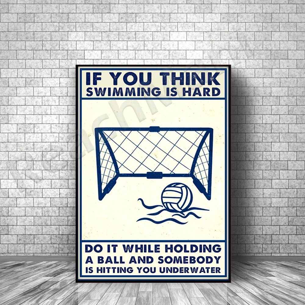 A gift for water polo lovers, if you think you are doing it with a ball and someone hits you underwater. Poster decoration