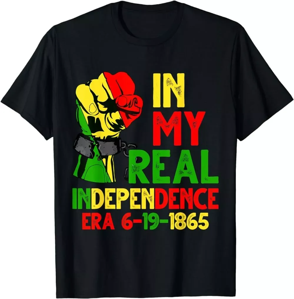 Juneteenth In My Real Independence Day Era Gift Unisex T-Shirt S-5XL