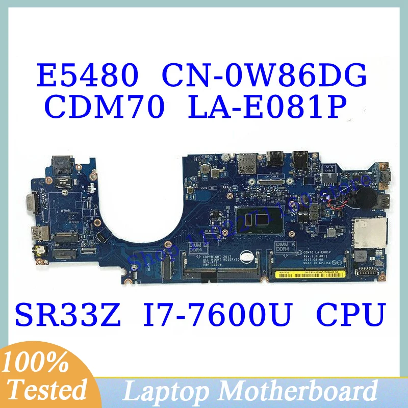 

CN-0W86DG 0W86DG W86DG For DELL E5480 With SR33Z I7-7600U CPU Mainboard CDM70 LA-E081P Laptop Motherboard 100% Full Working Well