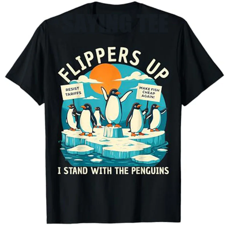 Flippers Up I Stand with Penguins T-Shirt Funny Resist Penguins Protest Against Tariffs Sarcastic Saying Tee Novelty Gift Y2k