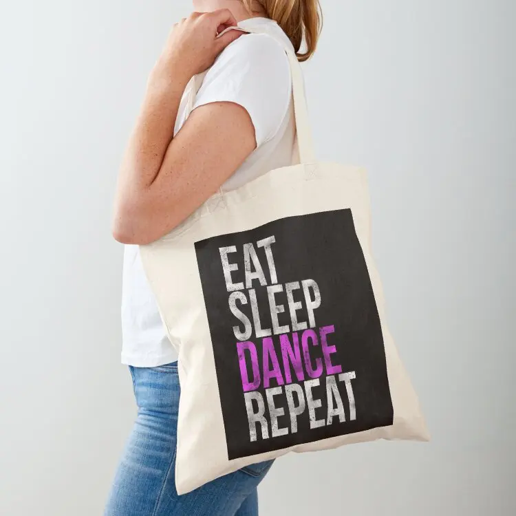 

Eat Sleep Dance Repeat Tote Bag reusable shopping bags tote bag canvas tote bag Lady