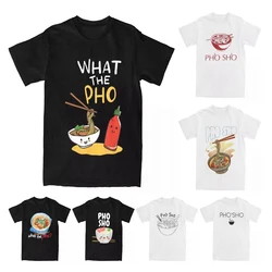 What The Pho Ramen Noodles Men's T Shirt Cool Tees Funny Vietnamese Cuisine Vietnam Foodie T-Shirts Cotton Birthday Gift Tops