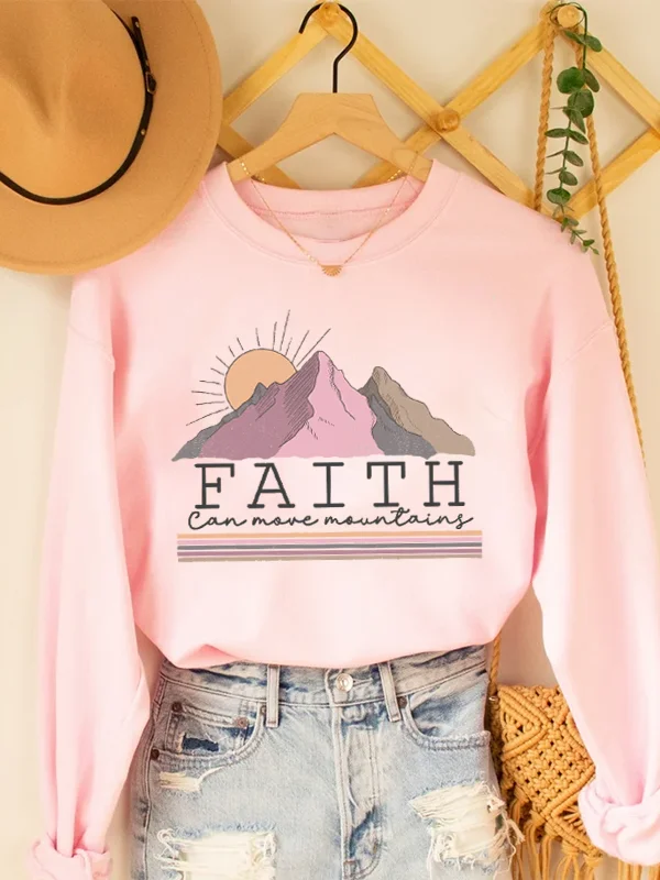 Faith Can More Mountaing Encouragement Slogan Women Sweatshirt Cartoon Sunrise Mountain Range Print Female Popular Casual Tops