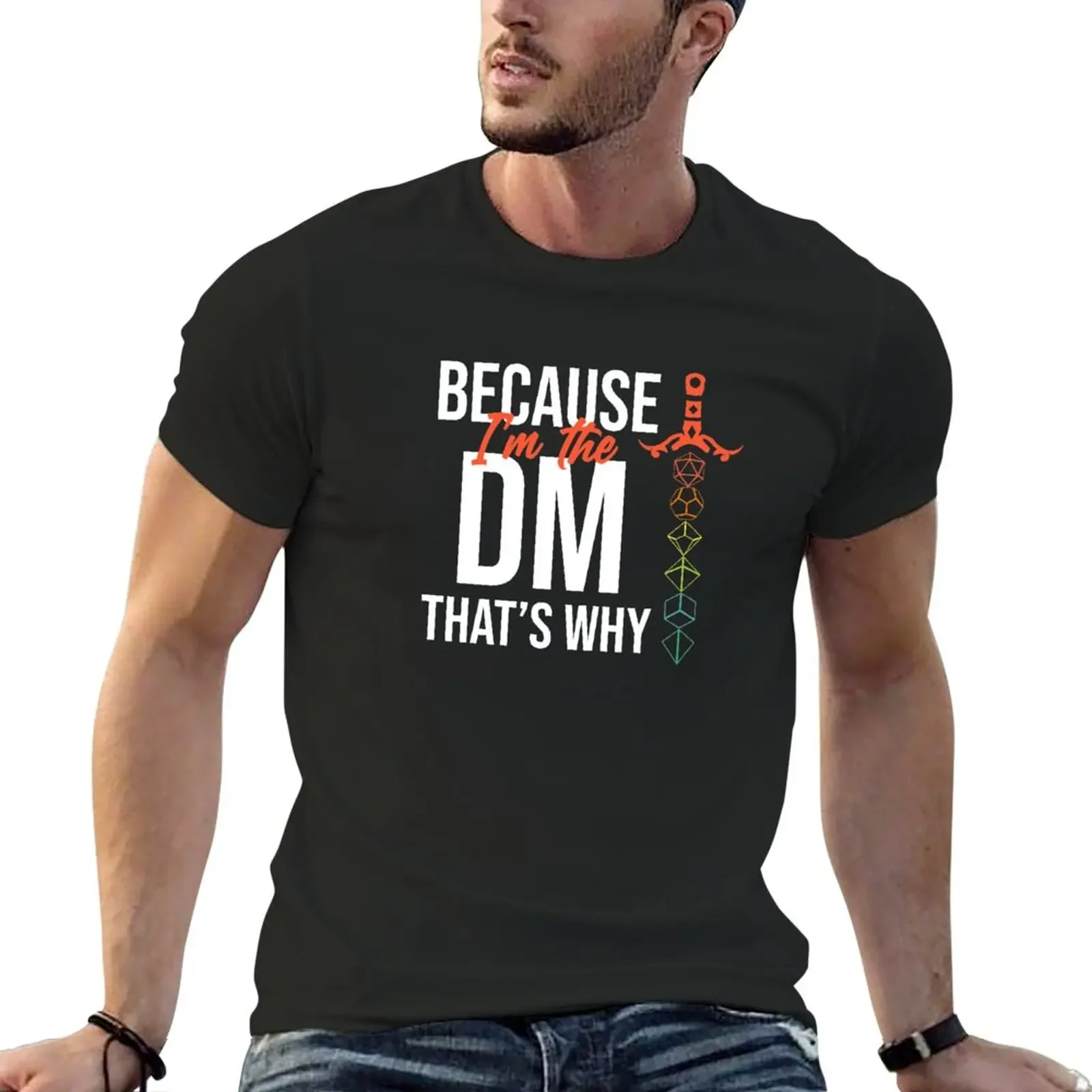 

Because Im The DM Thats Why Dungeon Master T-Shirt quick drying t-shirt oversized t shirt oversized t shirts for men