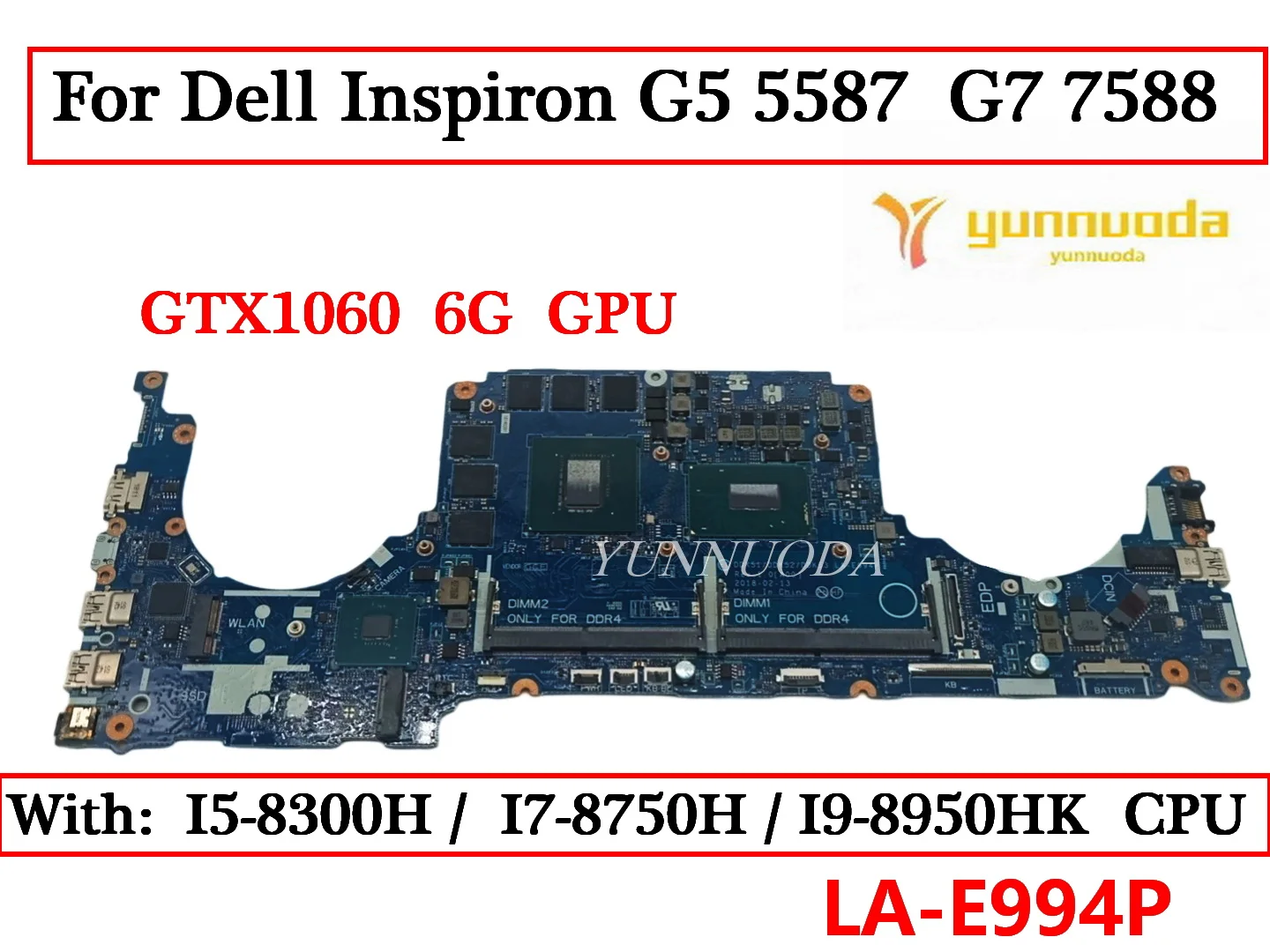 

LA-E994P для ноутбука Dell Inspiron G5 5587 G7 7588, материнская плата с процессором I5 I7 I9. GTX1060 6G GPU CN-0TM9WY 0TM9WY 100% протестировано