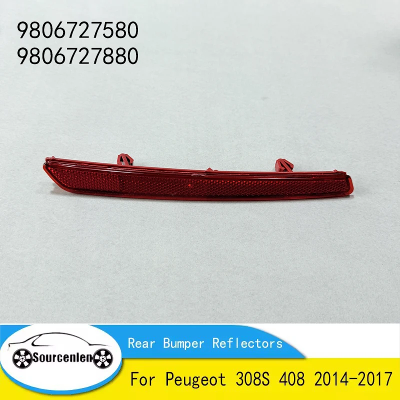 

Brand New Rear Bumper Reflectors For Peugeot 308S 408 2014-2017 Decorative Light Cover 9806727580 9806727880