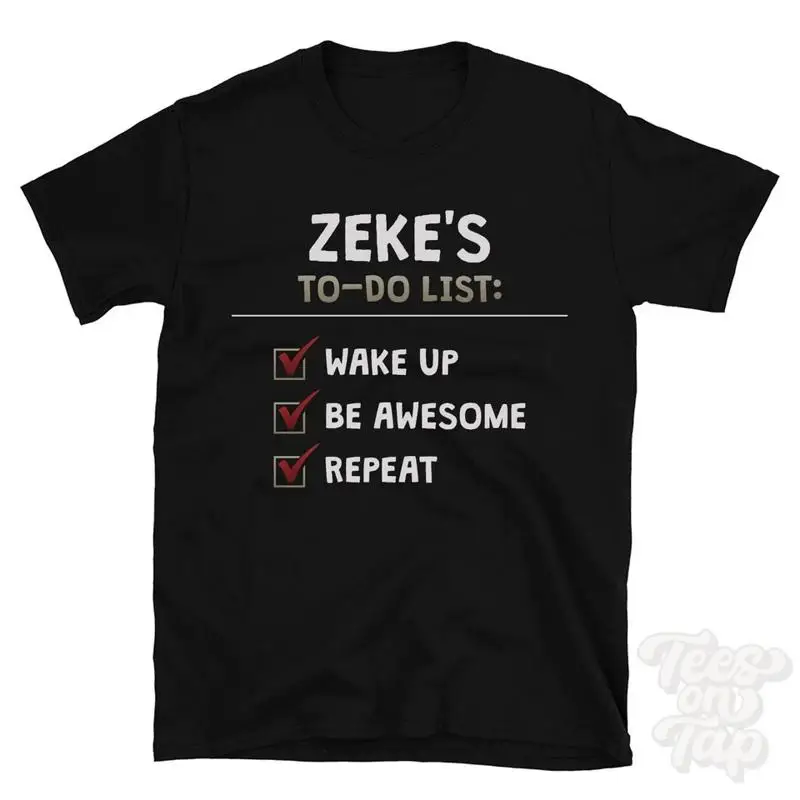 Zeke's To Do List Wake Up Be Awesome Repeat T-Shirt