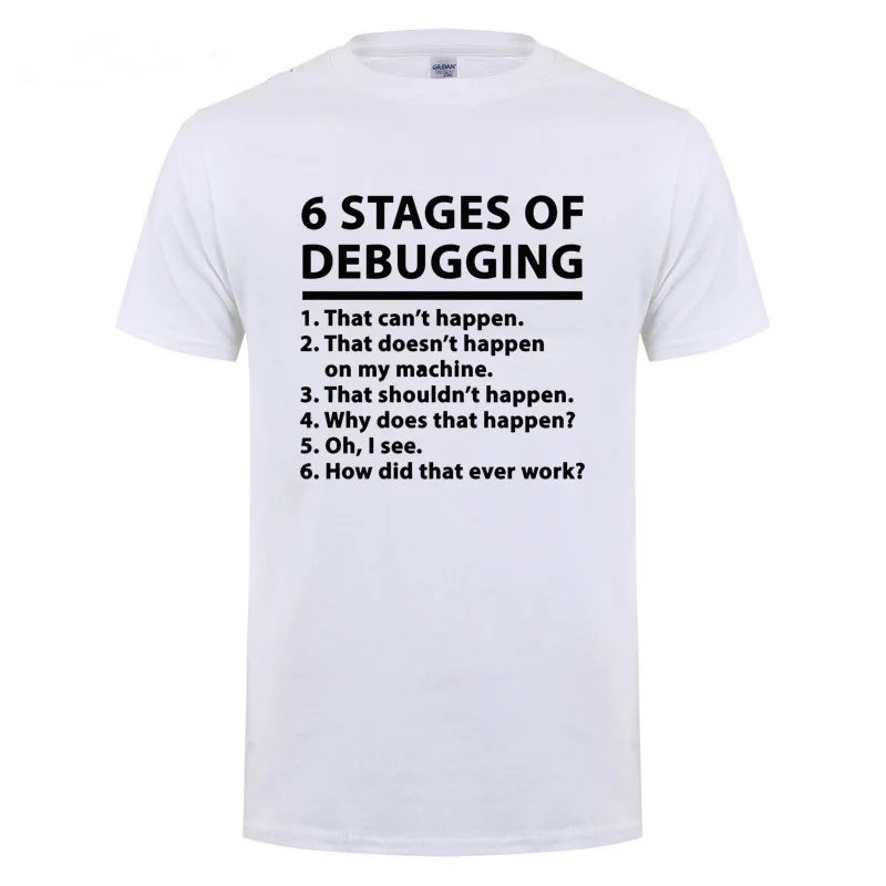 6 Stages Of Debugging Printed T-Shirt For Men Male Cotton Short Sleeve Bug Coding Computer Programmer Funny T Shirt Tshirt Tee