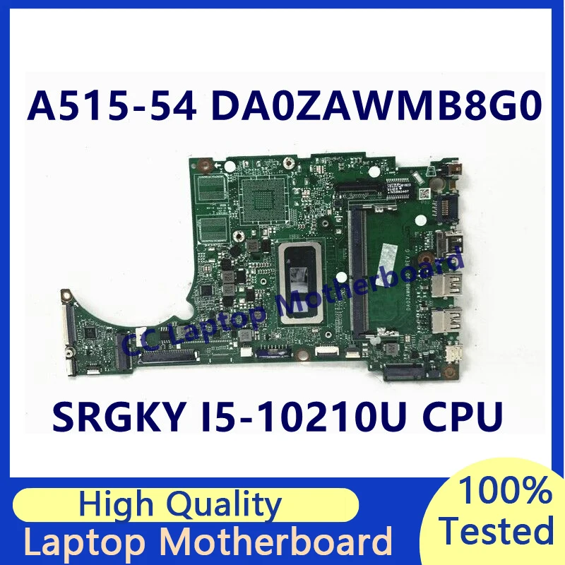 

DA0ZAWMB8G0 For Acer Aspire A515-54 A315-55G Laptop Motherboard With SRGKY I5-10210U CPU Mainboard 100% Full Tested Working Well