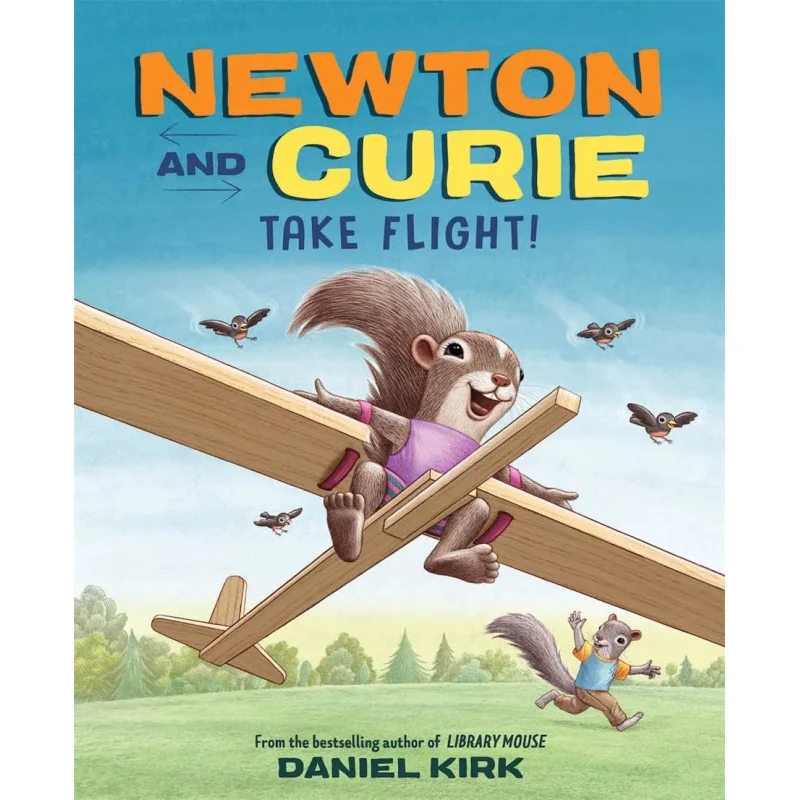 

Newton And Curie Take Flight Daniel Kirk Abrams Chronicle BooksHUK 9781419749636 Book