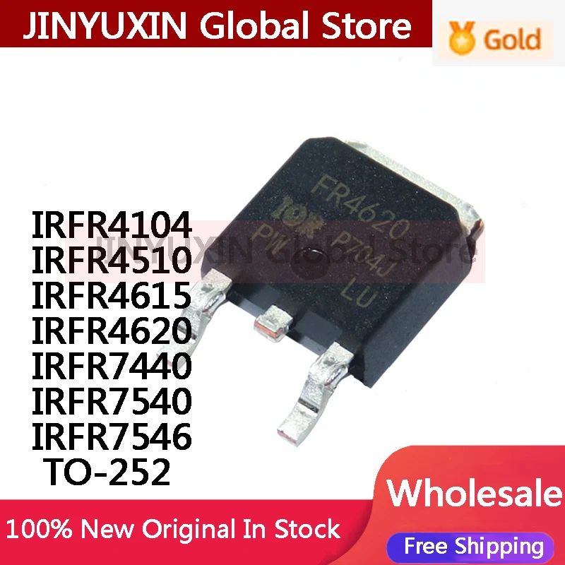 10PCS IRFR4104 IRFR4510 IRFR4615 IRFR4620 IRFR7440 IRFR7540 IRFR7546 FR4104 FR4510 FR4615 FR4620 FR7440 FR7540 FR7546 TO-252