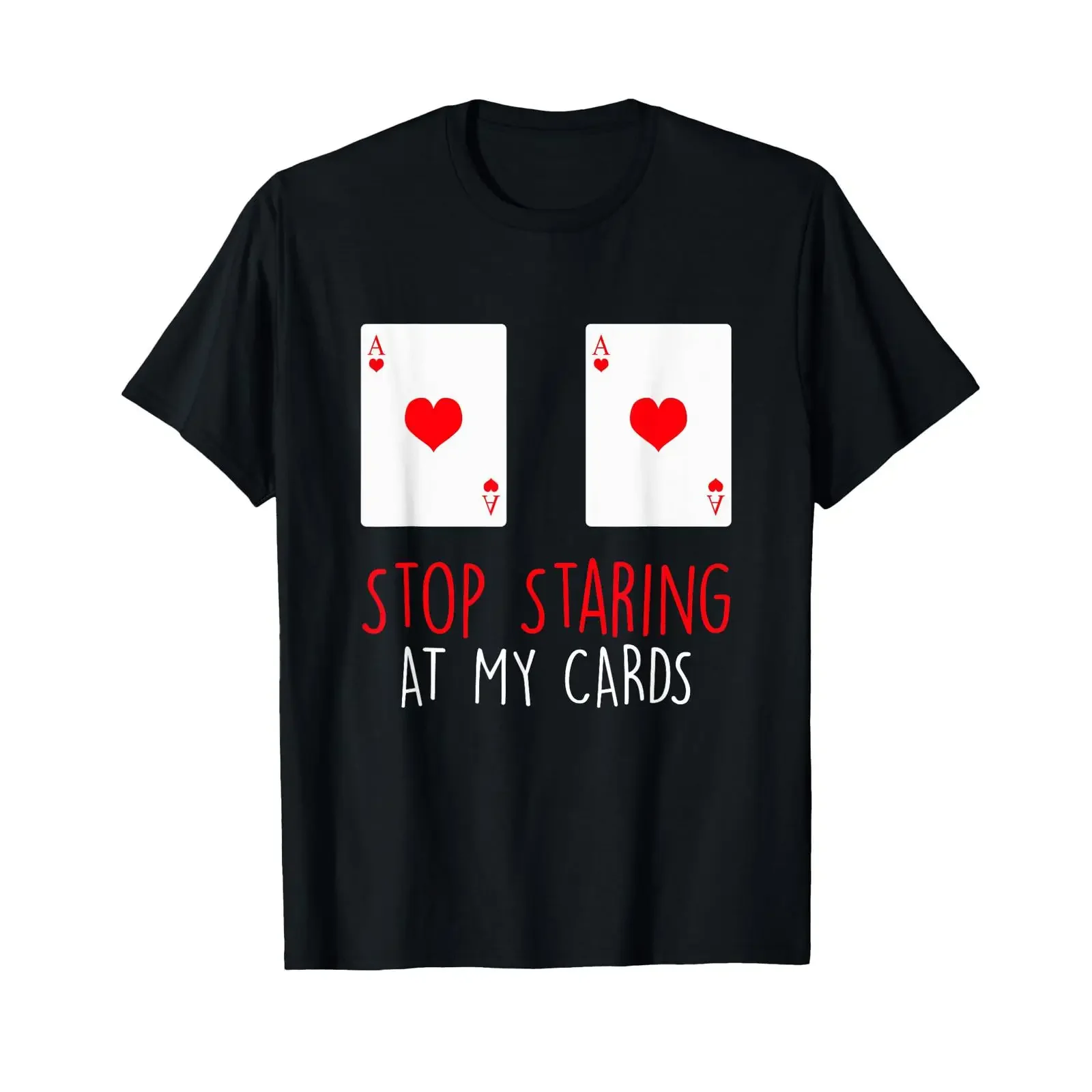 Stop Staring at My Cards Funny Poker Women Holdem T Shirt vintage Washed Breathable Casual Top For Everyday Wear Stretched