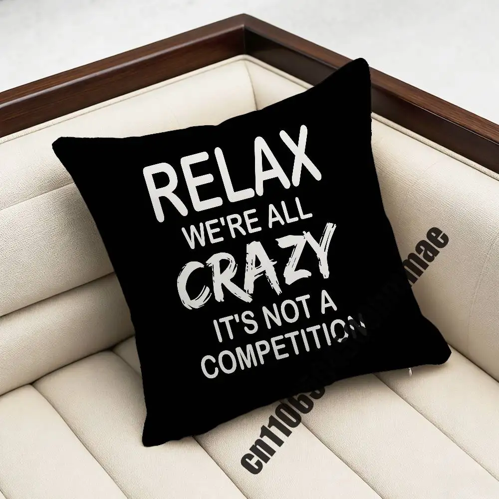 

For Relax We're All Crazy Throw Pillow Case Sham 45x45cm 35x35cm Square Home Pillowcase Cushion Cover