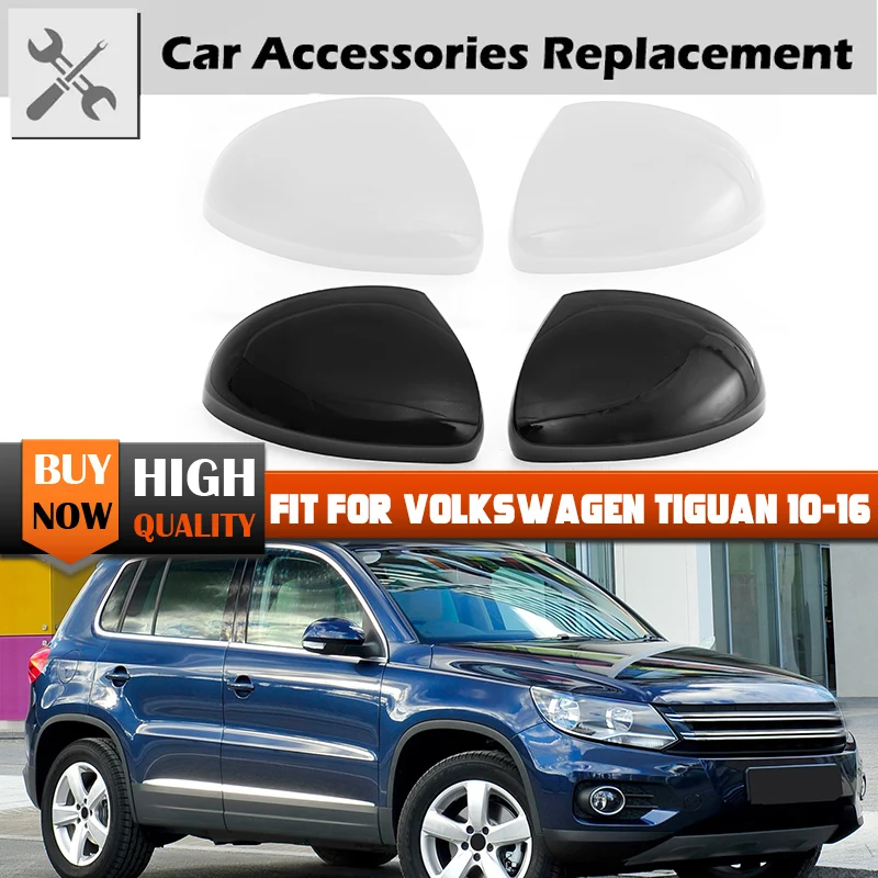 For VW TIGUAN 2010~2016 Replacement Clip-on Side Rear View Mirror Cover Shell Cap Housing Left Right White Gloss Black