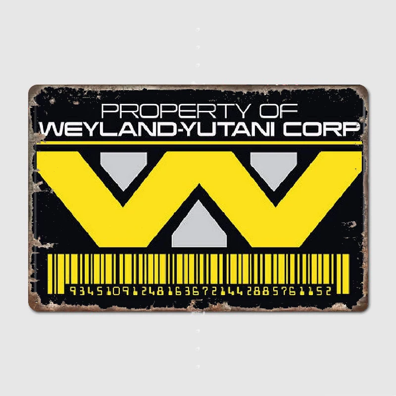 Property Of Weyland-Yutani Corp Metal Tin Sign Truck Indoor and Outdoor Home Bar Coffee Kitchen Wall Decoration