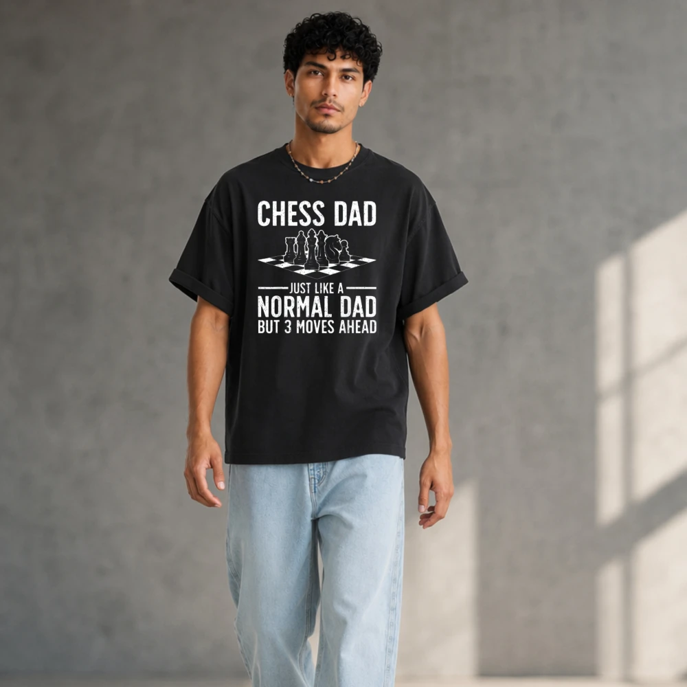 Chess Dad Normal Dad But 3 Moves Ahead Funny Print T Shirt Men Cotton Crew Neck Casual Top Father Day Gift Chess Lover Daily Tee
