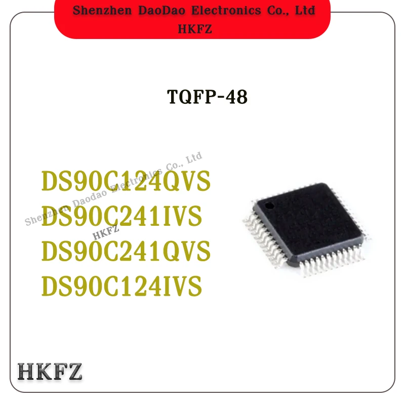 

Quality Brand New DS90C124QVS DS90C241IVS DS90C241QVS DS90C124IVS DS90C124 DS90C241IC Chip QFP-48