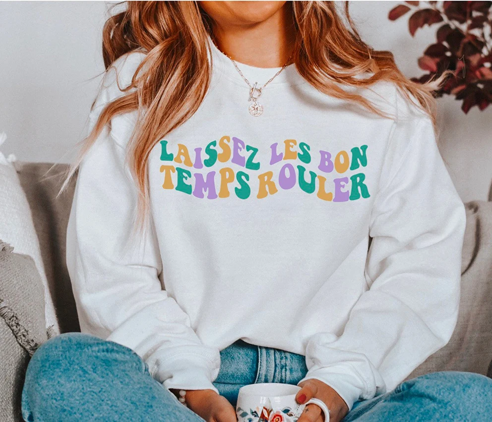 Laissez Les Bon Temps Rouler French Sweatshirts Mardi Gras Pullovers Women Trendy Casual 100%cotton Tumblr Top