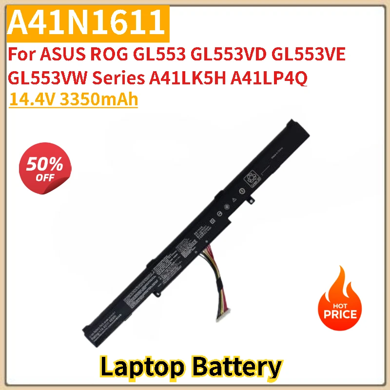 High Quality A41N1611 Laptop Battery 14.4V 3350mAh For ASUS ROG GL553VE GL553 GL553VD GL553VW Series New Replacement Battery