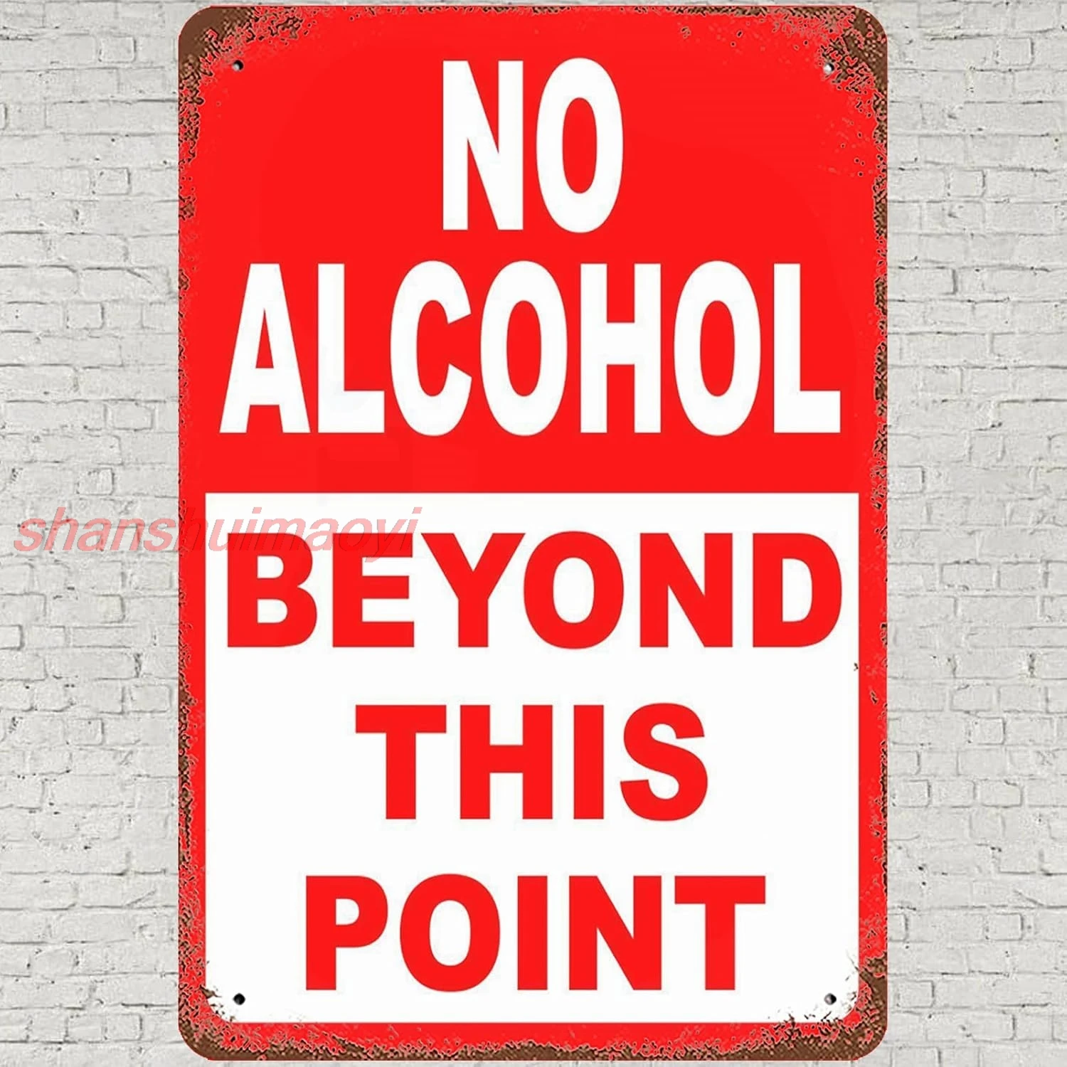 Vintage Metal Tin Sign 8x12, No Alcohol Beyond This Point Wall Art Decor, Prevent Patrons From Entering Or Exiting Alco sha sign